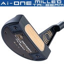 【8/29まで★クーポン配布中★※対象外あり】オデッセイ AI ONE MILLED TRI-BEAM パター エーアイワン ミルド トライビーム 6T CH 2024 右利き用