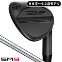 タイトリスト ボーケイ SM9 ジェットブラック BV105 ウェッジ （58度～62度）