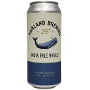 ハーランド　インディア・ペール・ホエール　6.5度 473ml缶（単品）【要冷蔵商品】【クラフトビール】【アメリカ】【カリフォルニア】
