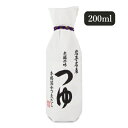 【GW限定 最大10%OFFクーポン配布中 】佐々長醸造 老舗の味 つゆ 200ml 岩手名産