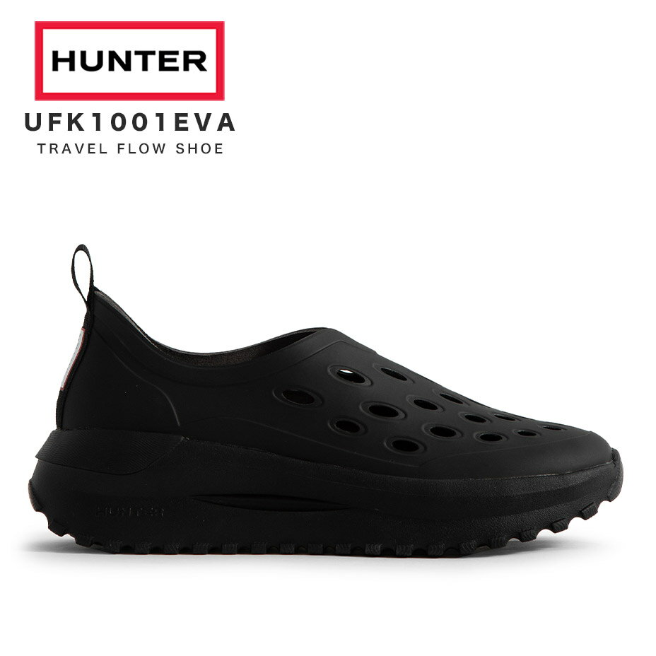 UNISEX TRAVEL FLOW SHOE UFK1001EVA ユニセックス トラベル フロー シューズ HUNTER ハンター ブランド スリッポン 厚底 マリンシューズ サンダル スニーカー レディース メンズ 水陸両用 軽量 EVA 衝撃吸収 通気性 速乾 おしゃれ ブラック 黒 靴 2024 春 春夏 夏