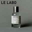 【ブランド箱付】 LE LABO ル ラボ アナザー13 香水 オードゥ パルファム 50ml 並行輸入品 EDP ANOTHER 13 フレグランス メンズ レディース ブランド 正規品 新品 ギフト プレゼント 実用的 男性 女性