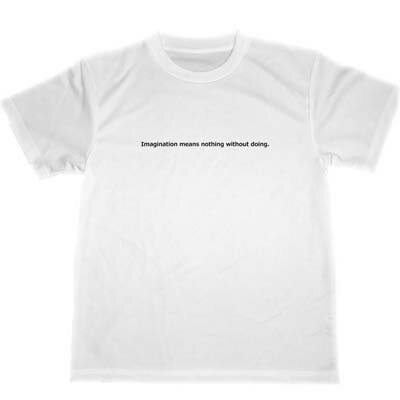 Imagination means nothing without doing. チャップリン 名言 ドライTシャツ 格言 グッズ