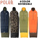 Poler Camping Stuff(ポーラー キャンピング スタッフ) 歩ける！手が出る！寝袋 シュラフ リバーシブル / REVERSIBLE NAP SACK - 4カラー展開 / 20FW POLERの寝袋 