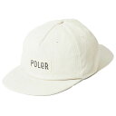 POLeR OUTDOOR STUFF(ポーラーアウトドアスタッフ) / キャップ 帽子 / FURRY FONT COTTON 6P CAP - NATURAL / 251MCV0087 / メンズ ユニセックス ホワイト オフホワイト 白 ロゴ シンプル