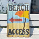 海デザインアメリカンウッデンウォールデコ BEACH ACCESSfeelthesea 海を感じる雑貨南国テイスト西海岸ビーチ パラソルサーフスタイルカフェ、店舗、玄関、ガレージなどフィールザシーウッドボード