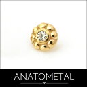 3.5mm 18金 イプサ エンド 単品 ANATOMETAL(ブリリアントカット／1.5mmジェム) K18台座 ソリッド ゴールド ジルコニア 5A ボディピアス パーツ キャッチ インターナル バーベル用内ネジ式 18g 16g 14g 12g 用