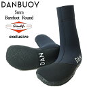 ե֡ DANBUOY  ֥ 5mm Barefoot Round SLOWLIFE exclusive ե ֡ ɴ ΢  եܡ ޥ󥹥ݡ ɴ֡ ̵ 