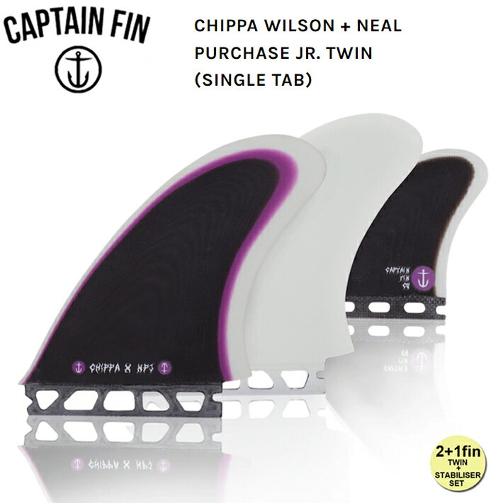 CAPTAIN FIN キャプテンフィン ツインフィン CHIPPA WILSON + NEAL PURCHASE JR. TWIN (SINGLE TAB) チッパウィルソン+ニールパーチェイスJr 2+1 送料無料！