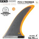 FCS2 エフシーエス2フィン 送料無料 ロングボードフィン LB SIGNATURE SERIES THOMAS LONGBOARD FIN 10.75 FL...
