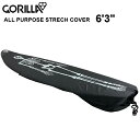 GORILLA GRIP STRETCH COVERS ゴリラ グリップ ストレッチカバー ALL PURPOSE STRETCH COVER 6’3” サーフ...