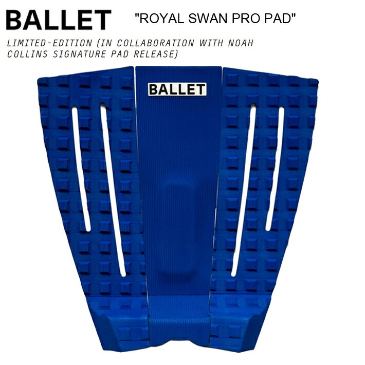 BALLET GRIP COMPANY(バレー) ”ROYAL SWAN PRO PAD” NOA COLLINS シグネチャーパッド オーストラリア NSW発 デッキパッド サーフィン デッキパッド 3ピース 送料無料！【※パッケージ無し発送になります】