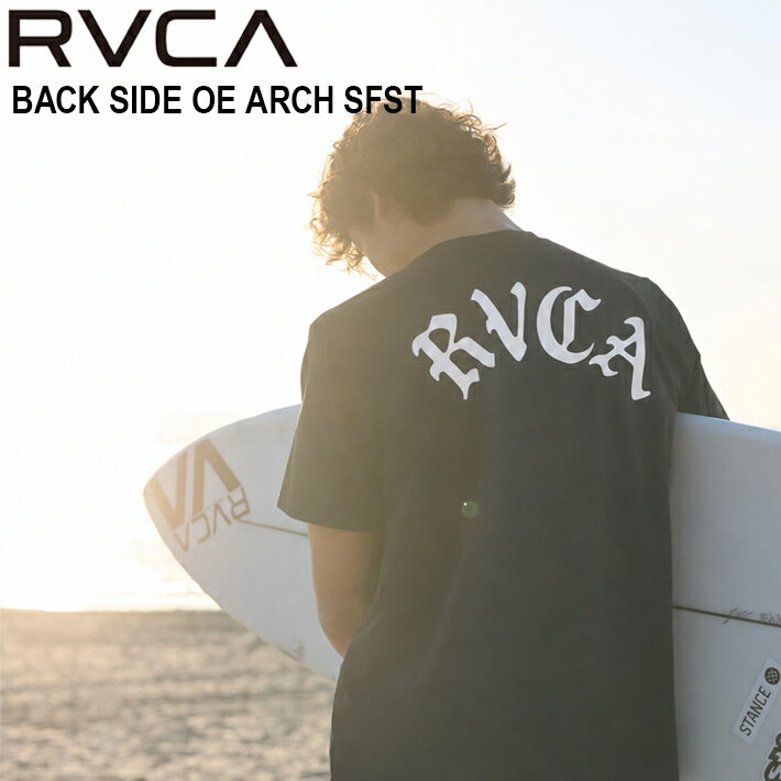 半袖サーフTシャツ RVCA ルーカ メンズ BACK SIDE OE ARCH SFST BG41858 吸水速乾性・UPF50+のUVプロテクション・4WAYストレッチ・耐塩素性を備えた「SURF TEE」シリーズ