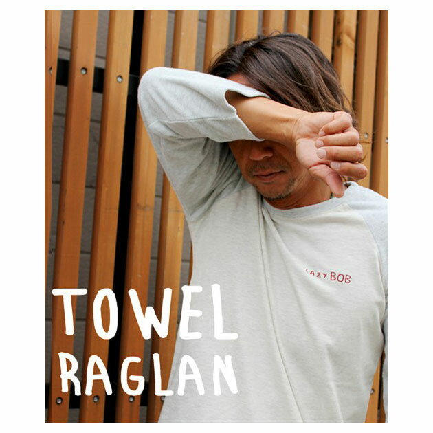 ストリームトレイル レイジーボブ LAZY BOB TOWEL RAGLAN SHIRT タオルラグランTシャツ Stream Trail