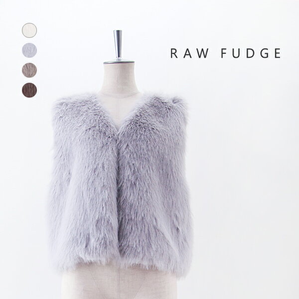 RAW FUDGE ローファッジ レディース フェイクフォックスファーショートベスト［7654502］【2025FW】