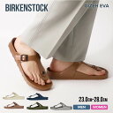 ビルケンシュトック BIRKENSTOCK Gizeh EVA ギゼ サンダル レディース メンズ トング ビルケン 23cm 24cm 25cm 25.5cm 26cm 27cm 28cm 23.5cm 24.5cm 25.5cm 25.5cm 26.5cm 27.5cm ホワイト ブラック シルバー ブラウン