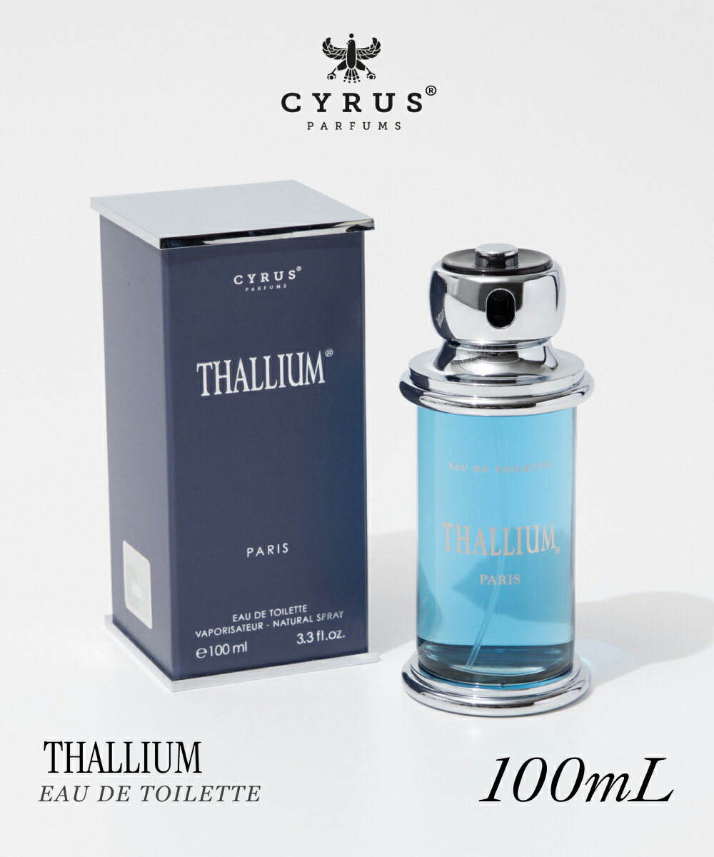 タリウム サイラス CYRUS タリウム EDT 100ml THALLIUM メンズ オードトワレ プレゼント ギフト 誕生日 フレグランス 香水