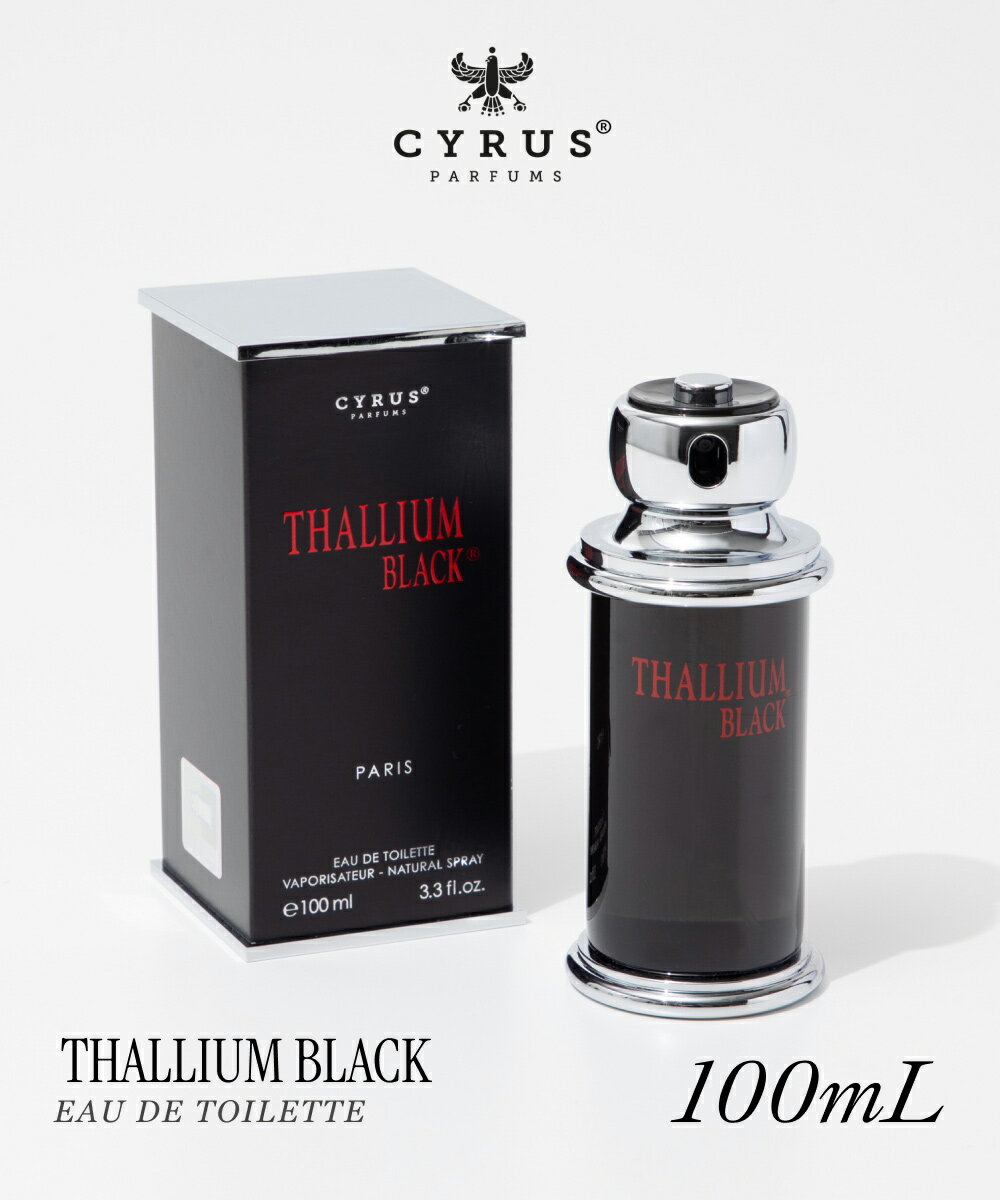 タリウム サイラス CYRUS タリウム ブラック EDT 100ml THALLIUM Black メンズ オードトワレ プレゼント ギフト 誕生日 フレグランス 香水
