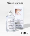 マルジェラ Maison Margiela レプリカ レイジーサンデーモーニング オードトワレ 100mL【 フレグランス 香水 レイジ…