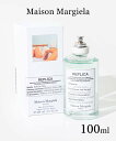 メゾン マルジェラ MAISON MARGIELA バブルバス EDT 100ml BUBBLE BATH メンズ レディース オードトワレ REPLICA ユ…