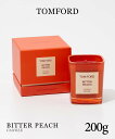 トムフォード TOMFORD ビター ピーチ キャンドル 200g BITTER PEACH メンズ レディース CANDLE アロマキャンドル フレグランス ...