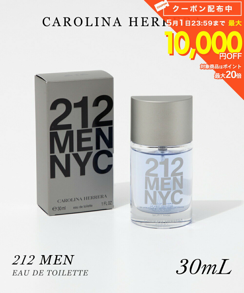 キャロライナ ヘレラ CAROLINA HERRERA 212 MEN EDT 30ml メンズ オ ...