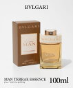 uK BVLGARI } eG GbZX EDP 100mL MAN TERRAE ESSENCE Y I[hpt@ EbfB x`o[ tOX  v[g Mtg a