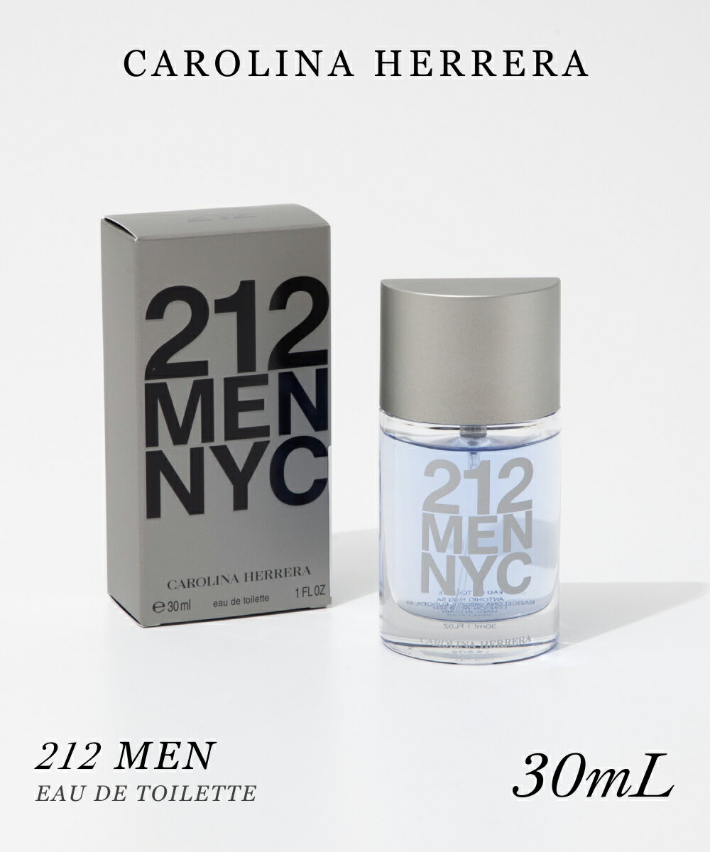 キャロライナ ヘレラ CAROLINA HERRERA 212 MEN EDT 30ml メンズ オードトワレ プレゼント ギフト 誕生日 フレグランス 香水