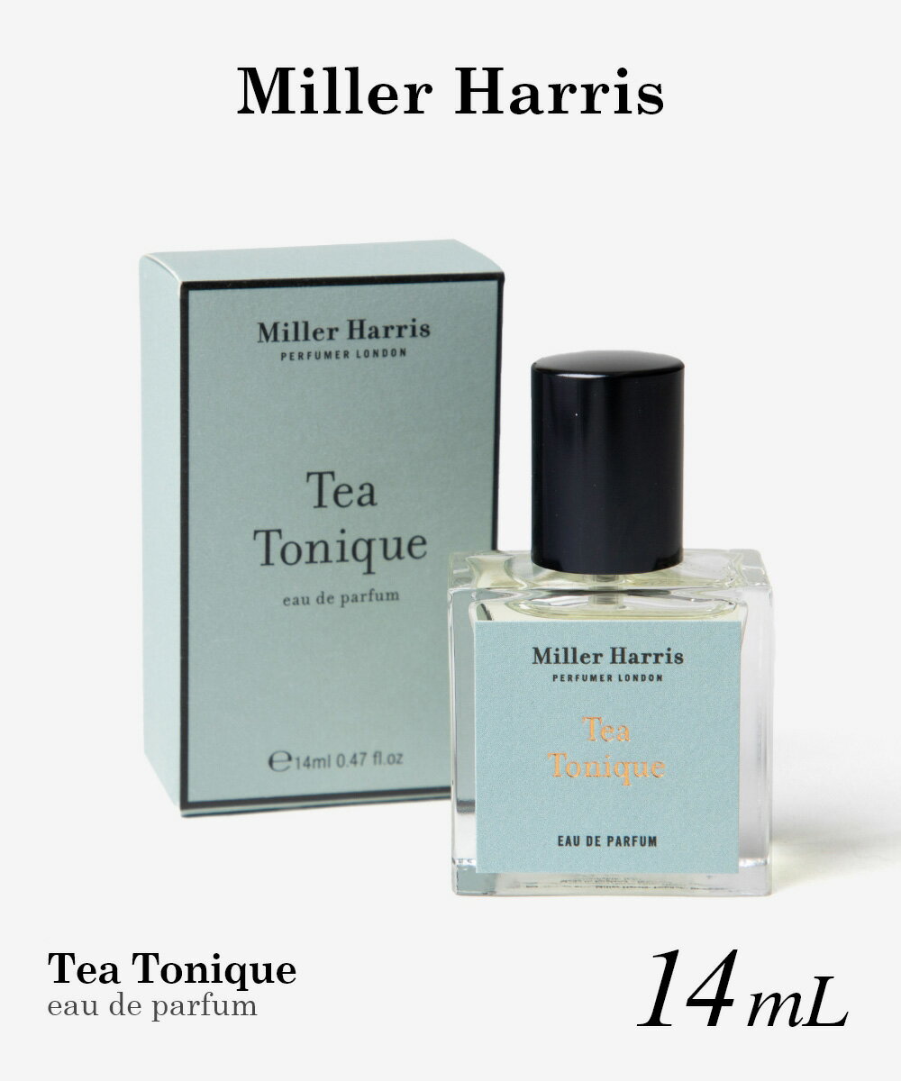 ミラーハリス Miller Harris TEA TONIQUE テ