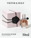 BN^[Aht VIKTOR & ROLF I[hpt@ fB[X tOX t[{ EDP 50ml t[ IG^ Ԃ̔e Mtg v[g a