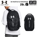 アンダーアーマー 【 UNDER ARMOUR 】 バックパック UA ハッスル 6.0 バックパック 29L 2025年継続モデル 【 1384672 バッグ...