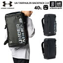 アンダーアーマー 【 UNDER ARMOUR 】 バックパック UAターポリン バックパック2.0 40L 2025年継続モデル 【 1388291 バッグ ...