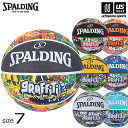 スポルディング【 SPALDING 】 バスケットボール 7号球 グラフィティ 2025年春夏継続モデル【 GRAFFITI 7号ボール ラバーボール ゴムボー...