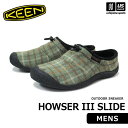 (国内正規品) KEEN キーン メンズ HOWSER III SLIDE ハウザー スリー スライド スリッポン 2024〜25年秋冬新色 【 1029444...