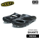 (国内正規品) KEEN キーン メンズ サンダル SHANTI シャンティ 2025年継続モデル 【 1018206 シューズ クロッグサンダル アウトドア ...