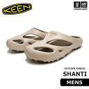 (国内正規品) KEEN キーン メンズ サンダル SHANTI シャンティ 2025年継続モデル 【 1028605 シューズ クロッグサンダル アウトドア ...