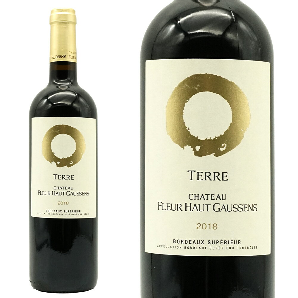 テール シャトー フルール オー ゴーサン 2018 エルヴェ リュイリエ家 AOCボルドー シュペリュール 自然派 14% 8年熟成品 赤 辛口