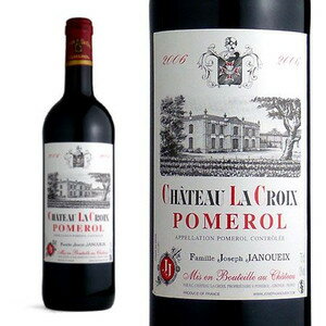 シャトー ラ クロワ[2006]年 AOCポムロール（ヨゼフ ジャヌエックス家元詰）Chateau LA Croix [2006] AOC Pomerol Famille Joseph JANOUEIX 13%