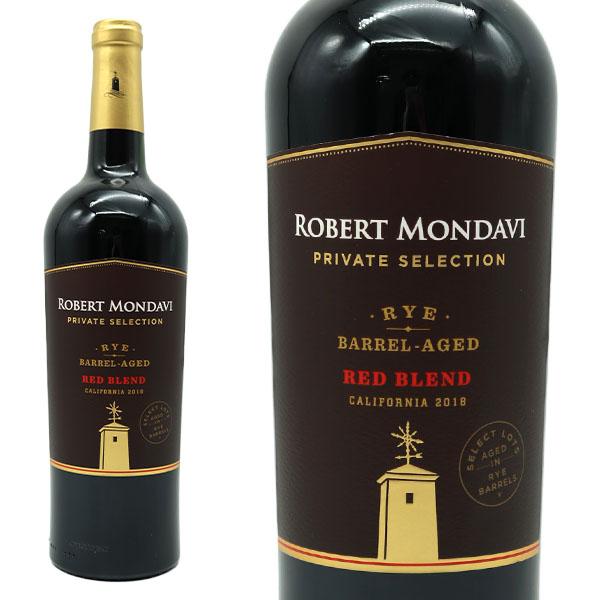 ロバート モンダヴィ プライベート セレクション ライ バレル エイジド レッドブレンド 2019 年 限定品 ロバート モンダヴィ社 A.V.A.モントレー 14.5％Robert Mondavi Private Selection Rye Barrel Aged Red Blend 2019 Limited Release A.V.A Monterey County
