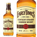 【正規品】アーリータイムズ イエロー ラベル ケンタッキー バーボン ウイスキー 正規 700ml 40％EARLY TIMES YELLOW LABEL KENTUCKY BOURBON WHISKEY 700ml 40%