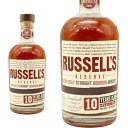 【正規品】ラッセルズ リザーヴ[10]年 ケンタッキー ストレート バーボン ウイスキー 750ml 45％RUSSELL’S RESERVE AGED 10 YEAR KENTUCKY STRAIGHT BOURBON WHISKY 750ml 45%