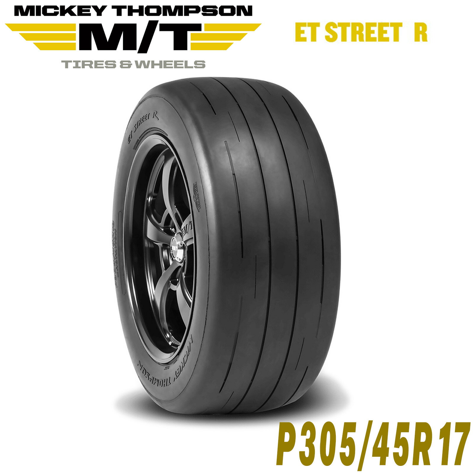 MICKEY THOMPSON ミッキートンプソン ET STREET R（ETストリートR）17インチタイヤ（1本）P305/45R17 ラジアル ドラッグタイヤ 90000024660