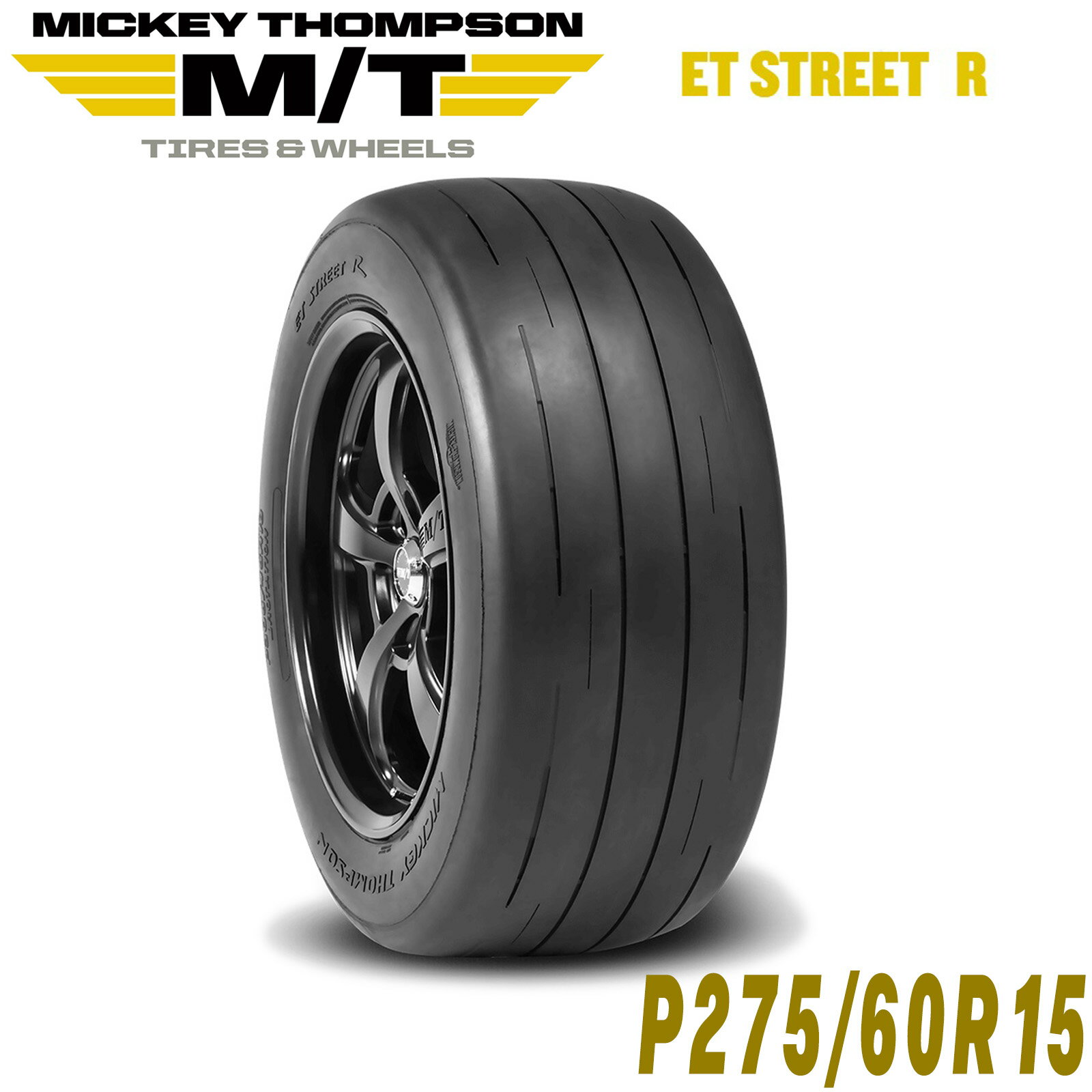 MICKEY THOMPSON ミッキートンプソン ET STREET R（ETストリートR）15インチタイヤ（1本）P275/60R15 ラジアル ドラッグタイヤ 90000028458
