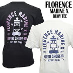 FLORENCE MARINE Xフローレンス マリン エックス　メンズ　TシャツFLORENCE MARINE X MENS BUOY TEEHawaii ハワイ雑貨ハワイアン雑貨　ハワイアン