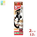 清洲桜醸造 清洲城信長 鬼ころし3L紙パック×2ケース(全12本)送料無料