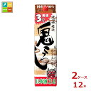 清洲桜醸造 清洲城信長 鬼ころし3L紙パック×2ケース(全12本)送料無料
