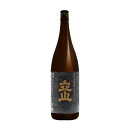 【限定出荷品】立山 特別本醸造 金ラベル1800ml【2025年3月製造分】※ご贈答対応不可