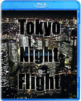 【中古】Tokyo Night Flight~東京夜景飛行~ [Blu-ray]