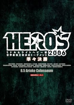 【中古】HERO'S2006 ~ミドル&ライトヘビー級 世界最強王者決定トーナメント準々決勝戦~ [DVD]
