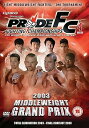 【中古】Pride Middleweight Grand Prix 2003